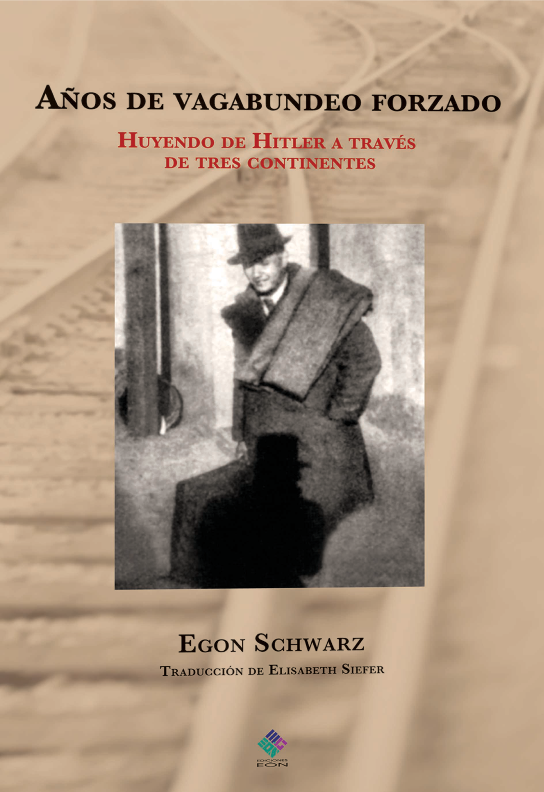 Años de vagabundeo forzado: huyendo de Hitler a través de tres continentes