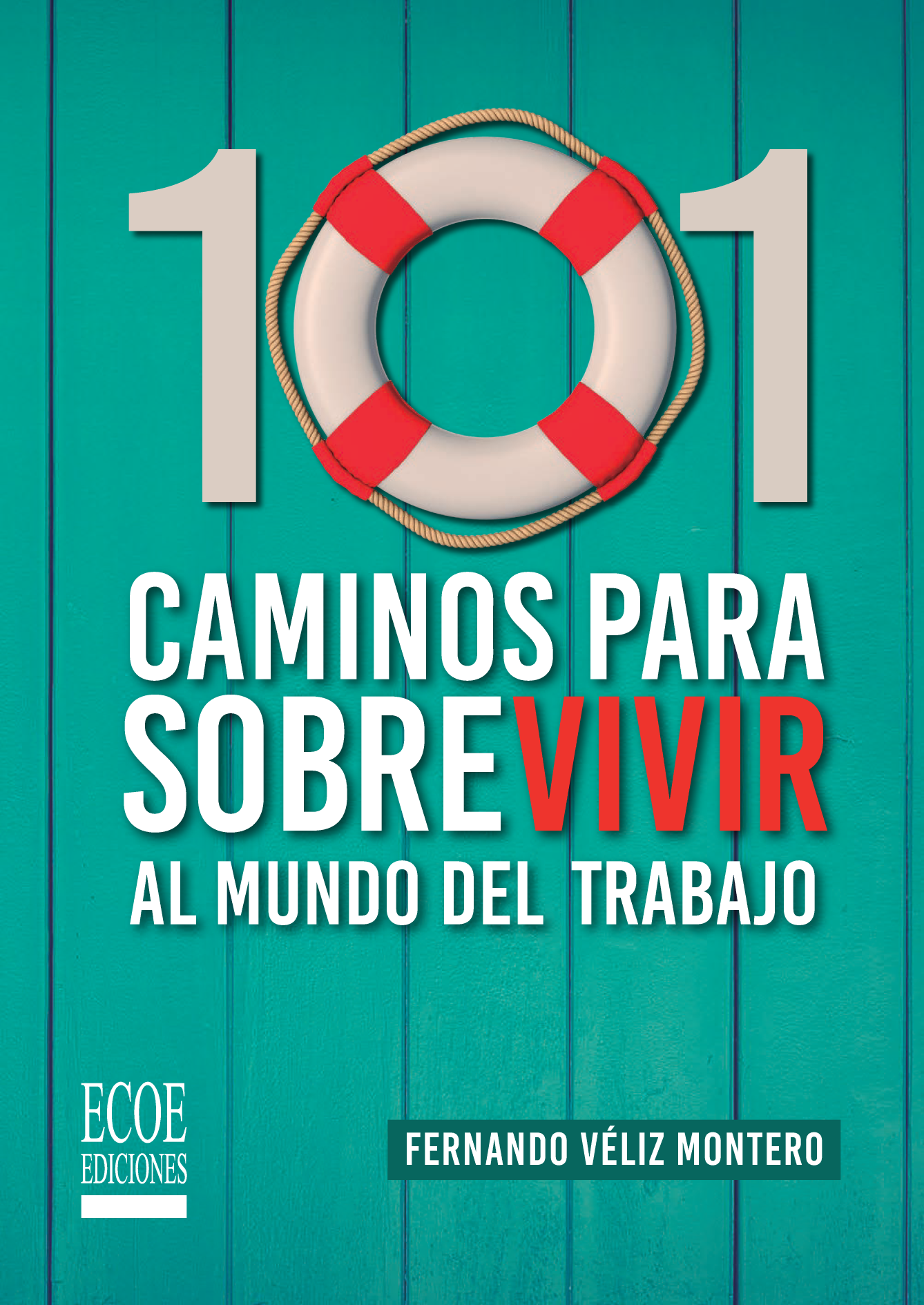 101 caminos para sobrevivir al mundo del trabajo