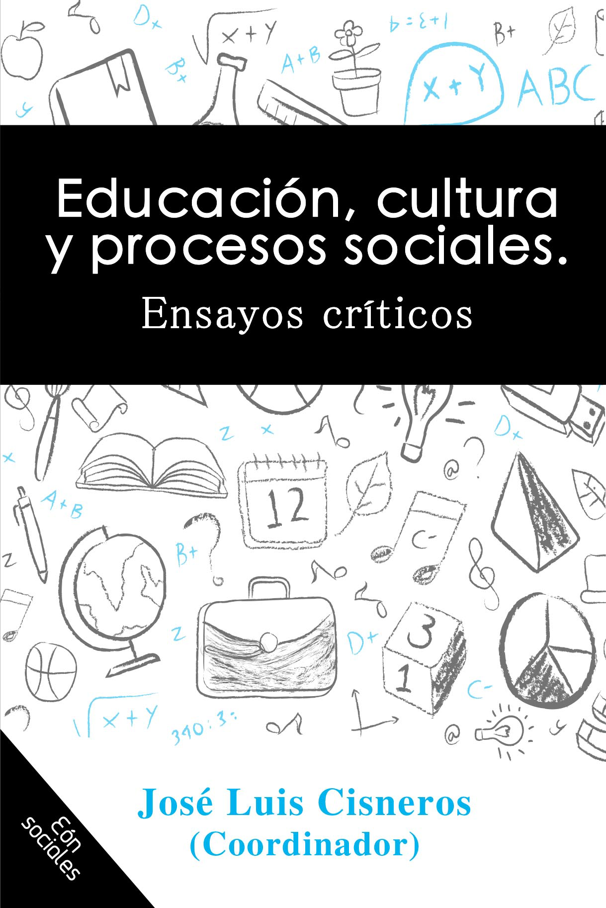 Educación, cultura y procesos sociales: ensayos críticos