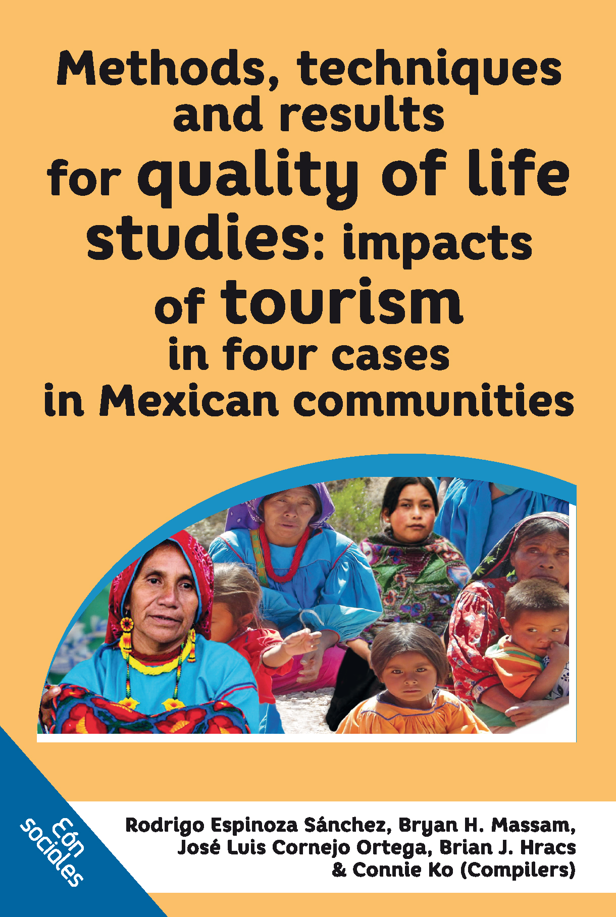 Methods, Techniques and Results for Quality of Life Studies: Impacts of Tourism in Four Cases in Mexican Communities
