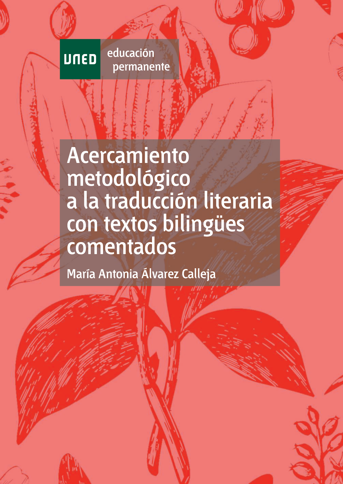 Acercamiento metodológico a la traducción literaria con textos bilingües comentados