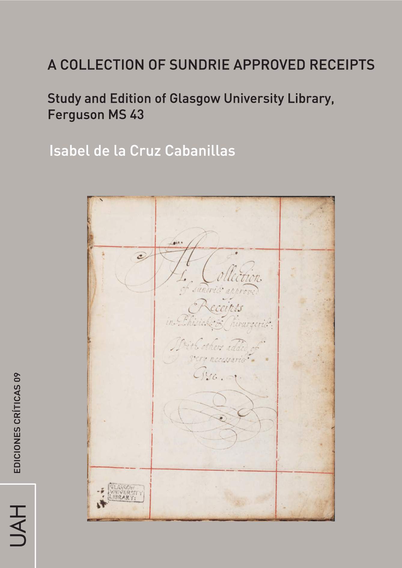 A Collection of Sundrie Approved Receipts