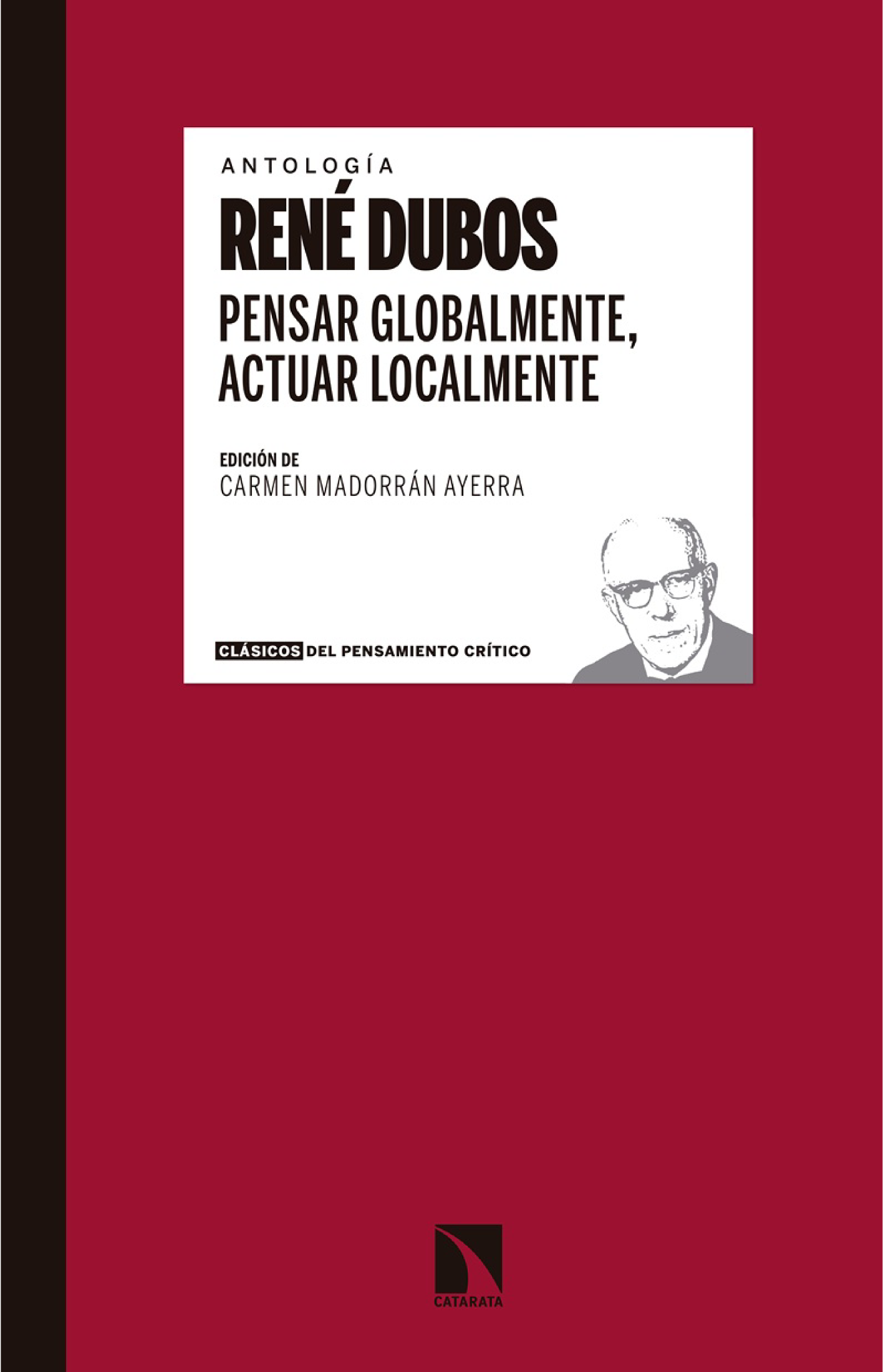 Pensar globalmente, actuar localmente: escritos sobre ecología y sociedad