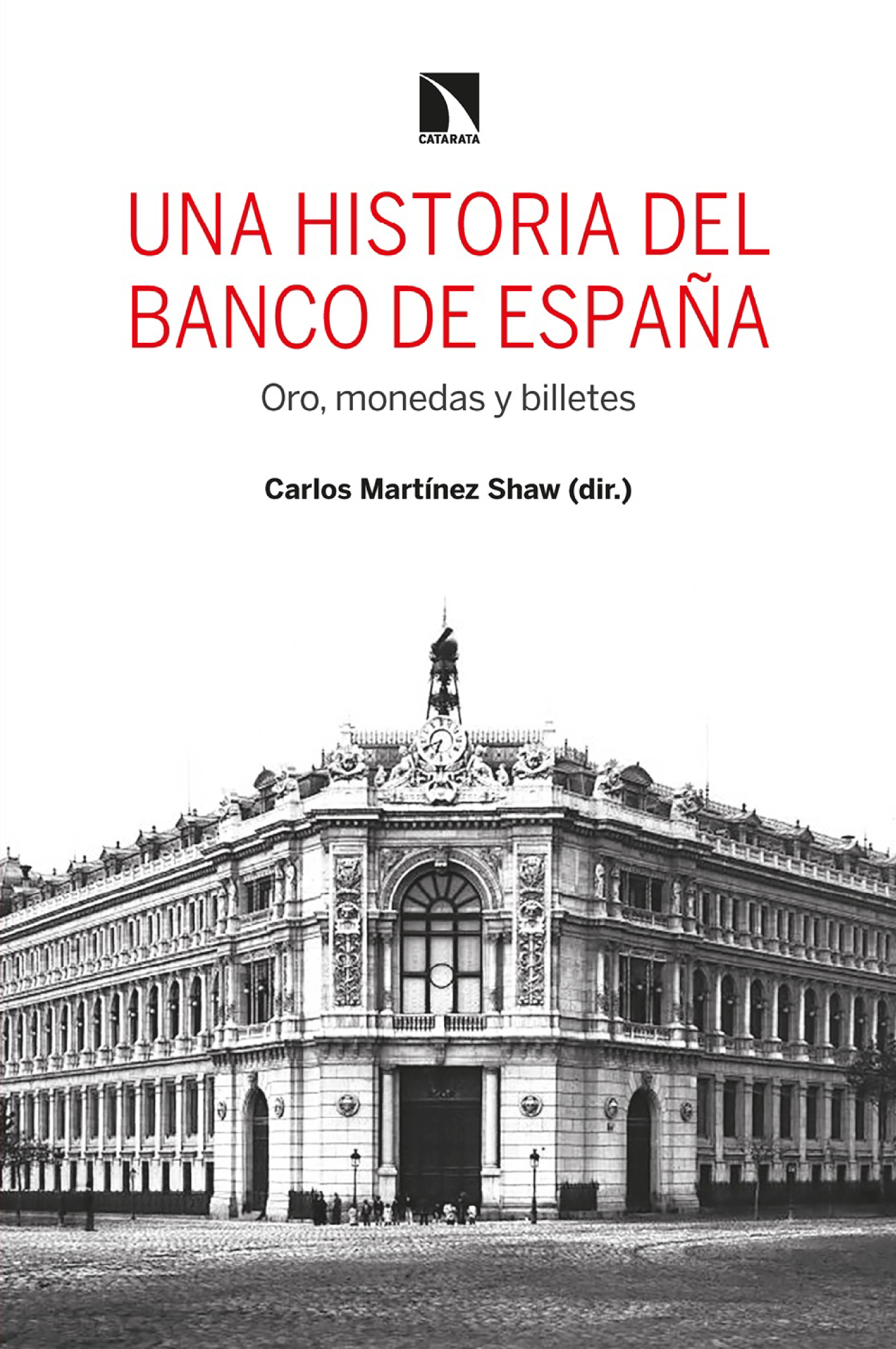 Una historia del banco de España: oro, monedas y billetes