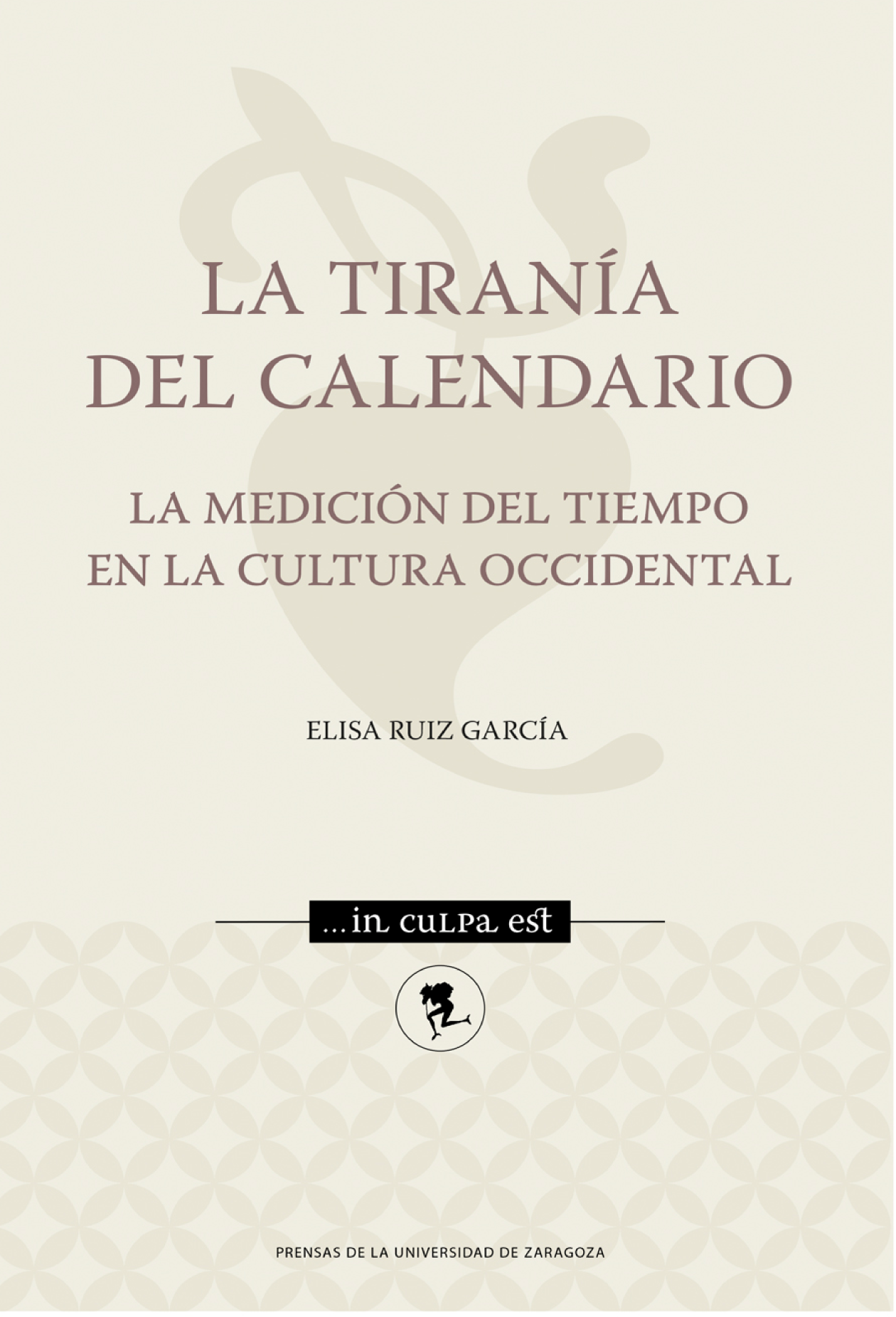 La tiranía del calendario: la medición del tiempo en la cultura occidental