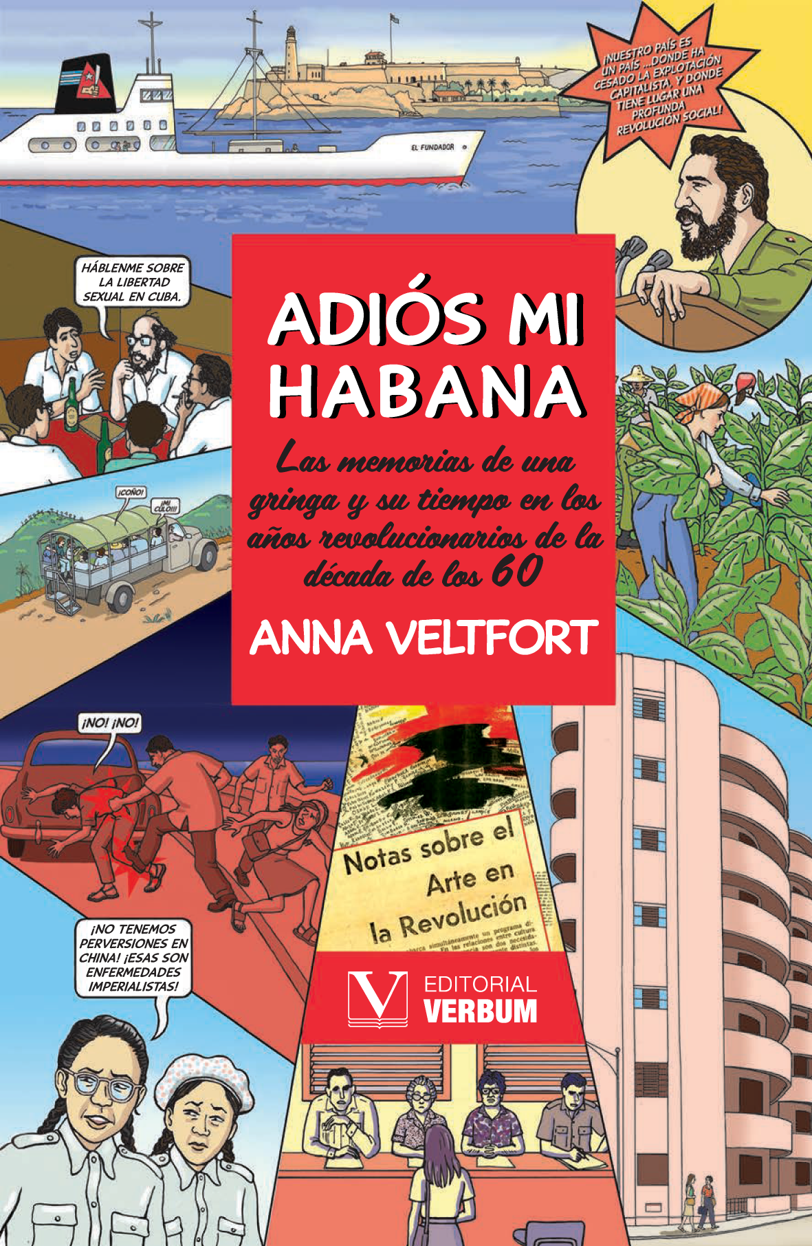 Adiós mi Habana: las memorias de una gringa y su tiempo en los años revolucionarios de la década de los 60