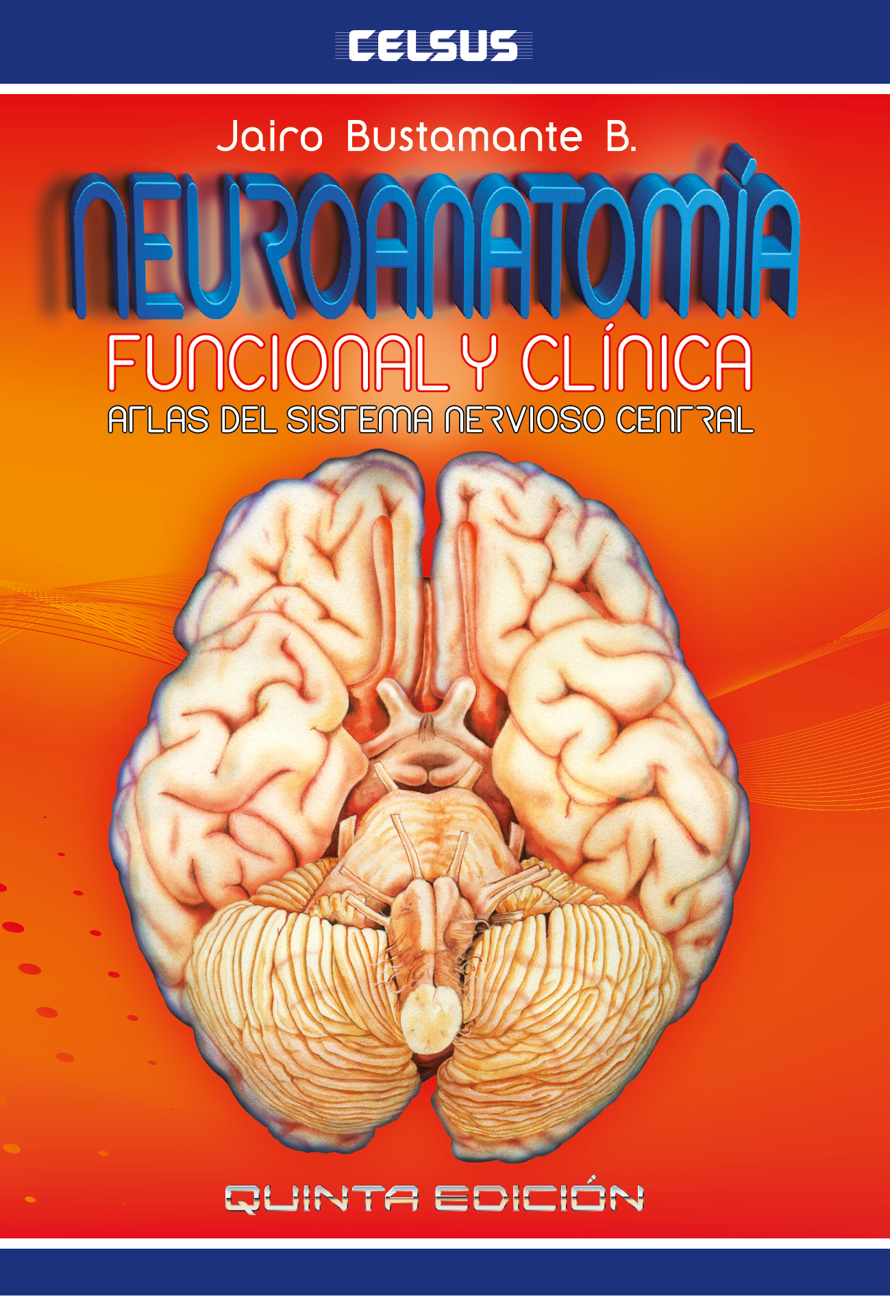 Neuroanatomía, funcional y clínica