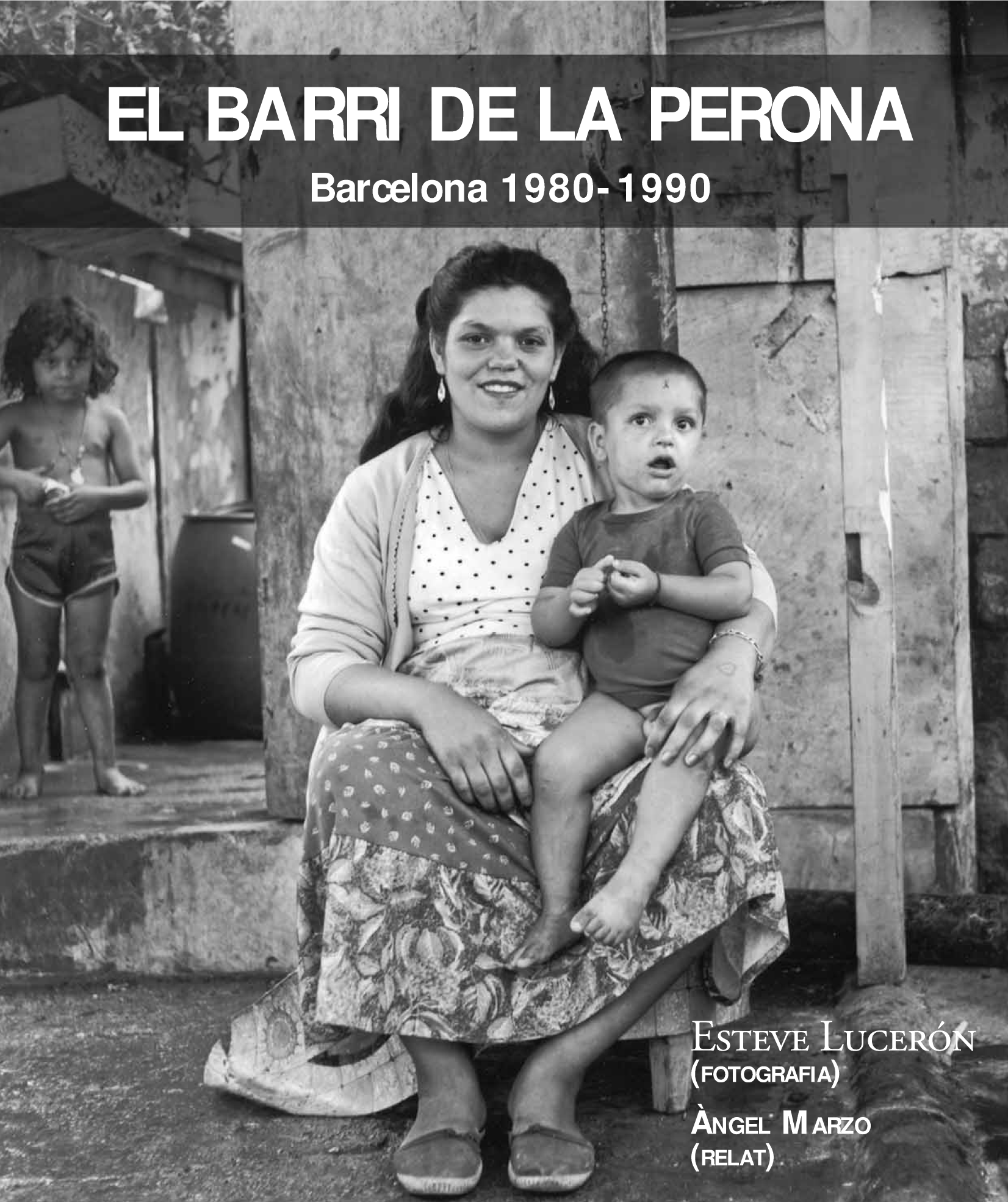 El barri de la Perona: Barcelona 1980-1990