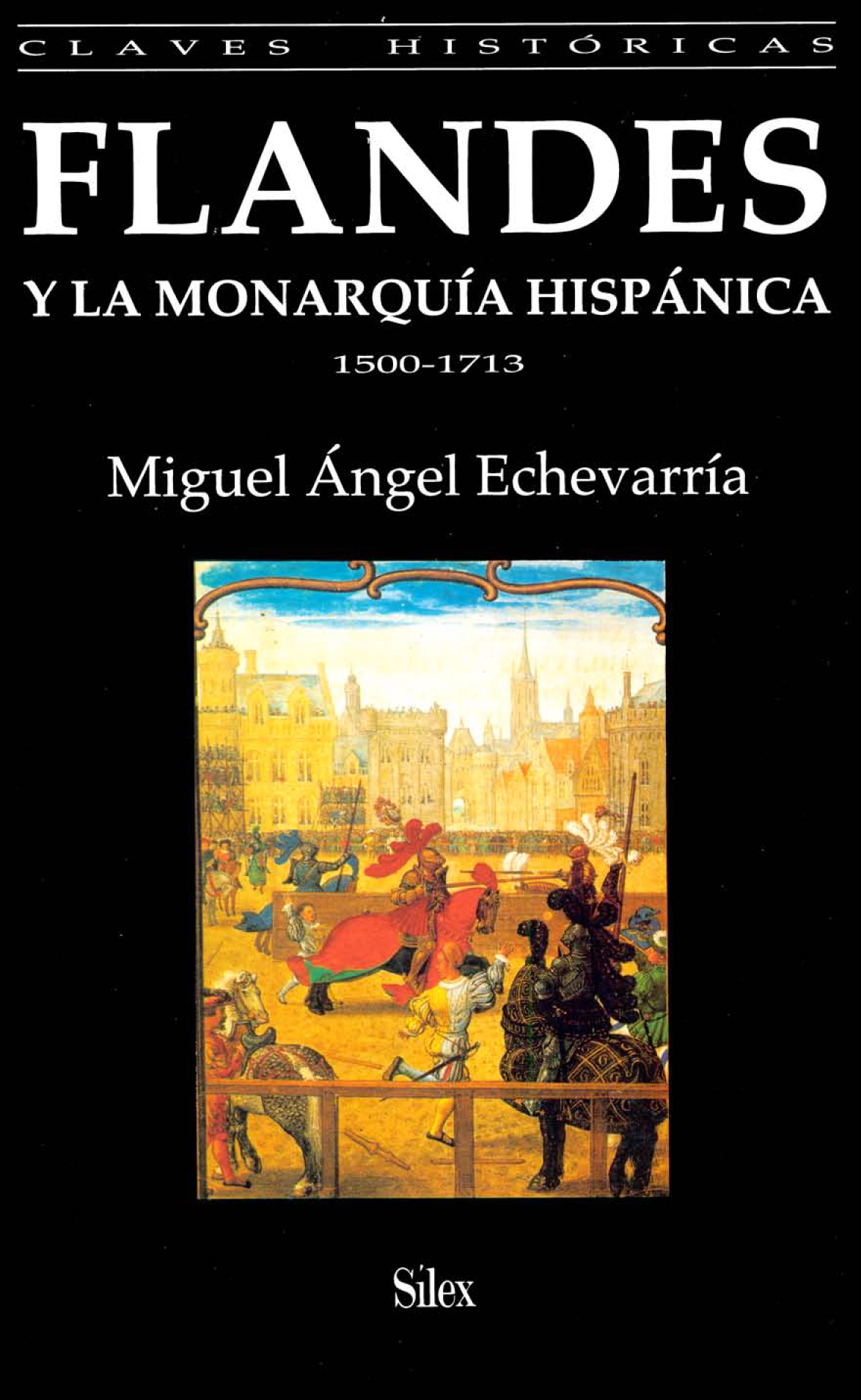 Flandes y la monarquía hispánica 1500-1713       