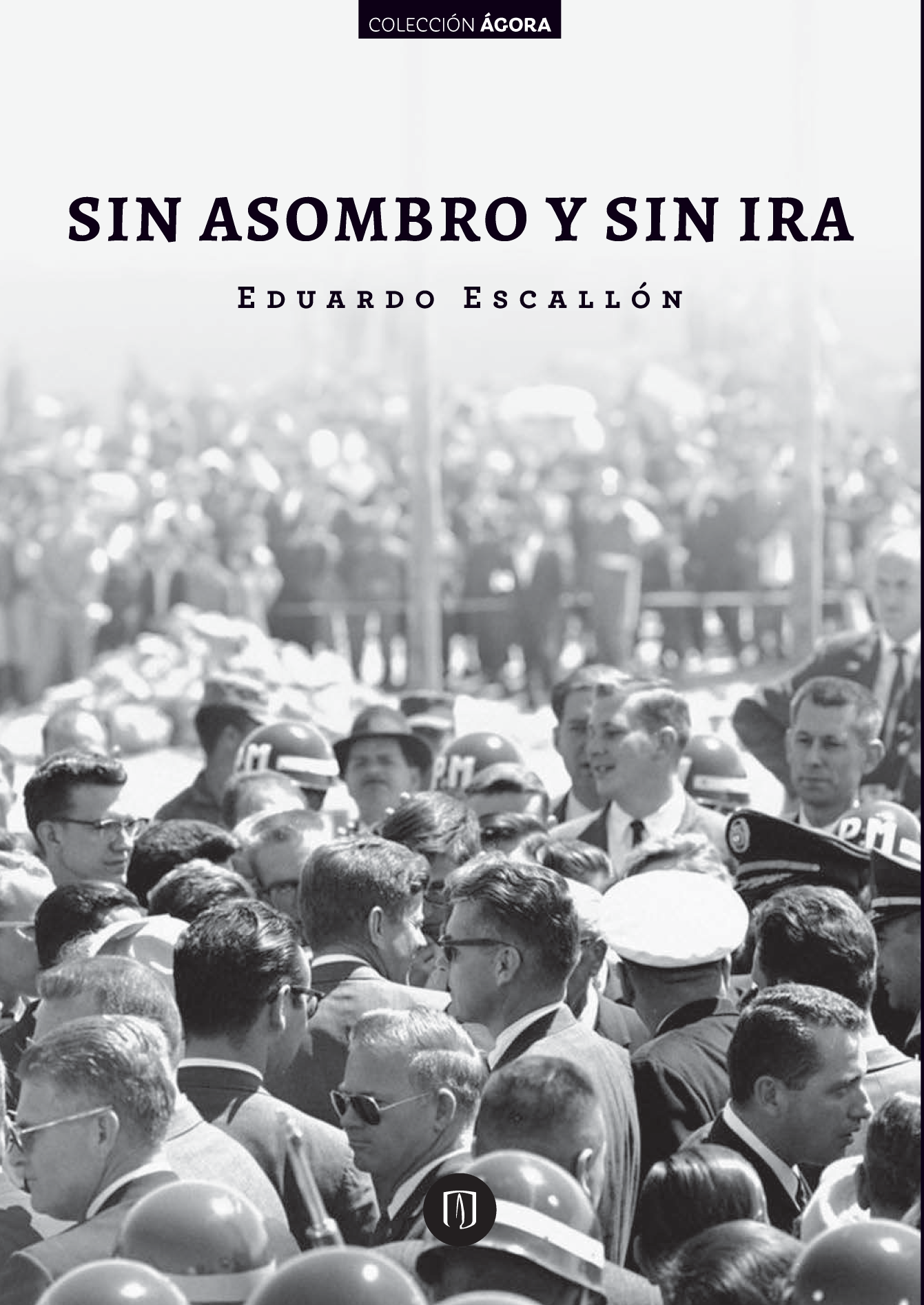 Sin asombro y sin ira